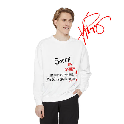 Unisex "SORRY- Not Sorry" Sweatshirt
