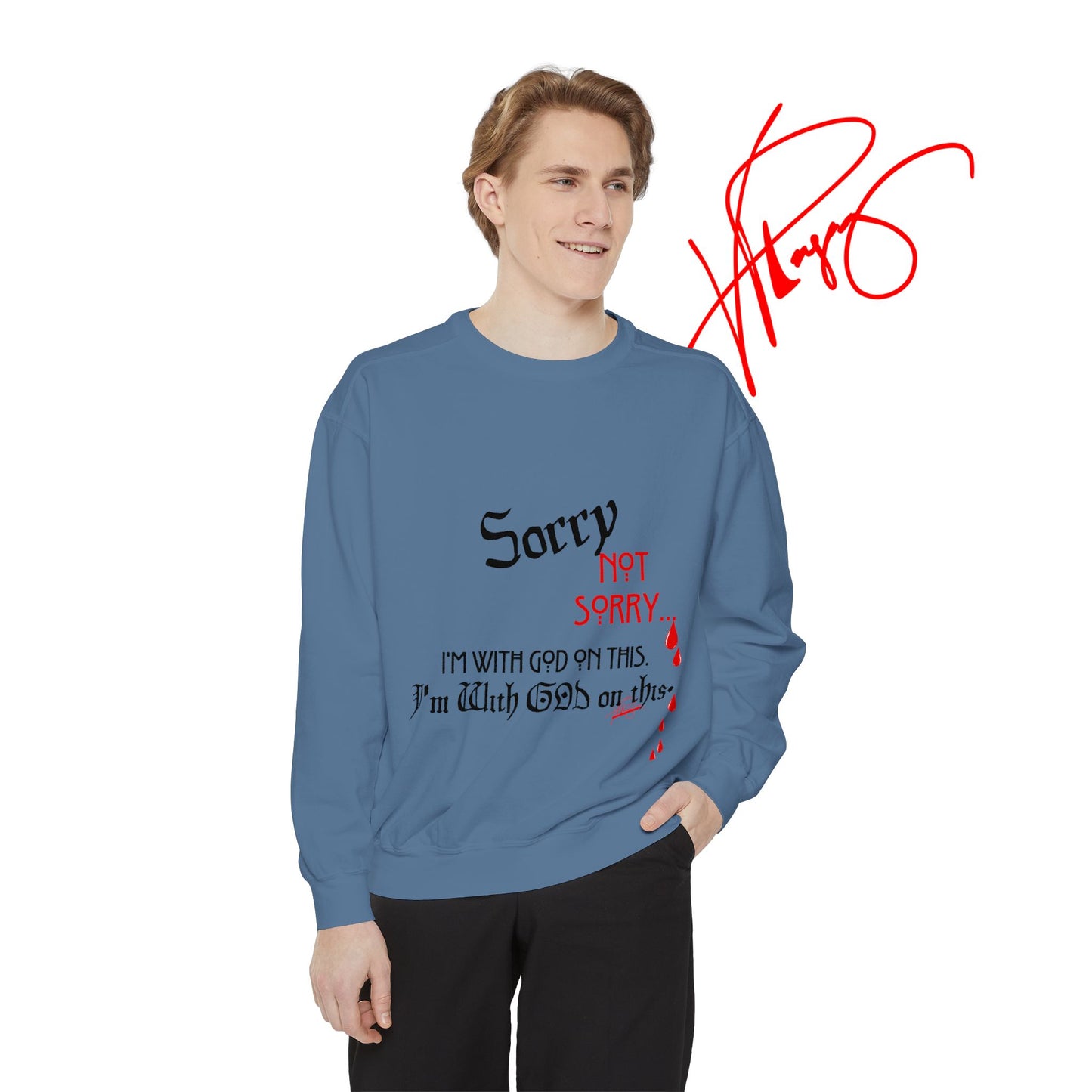 Unisex "SORRY- Not Sorry" Sweatshirt