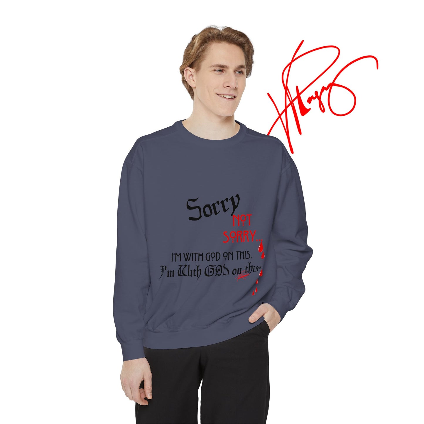 Unisex "SORRY- Not Sorry" Sweatshirt