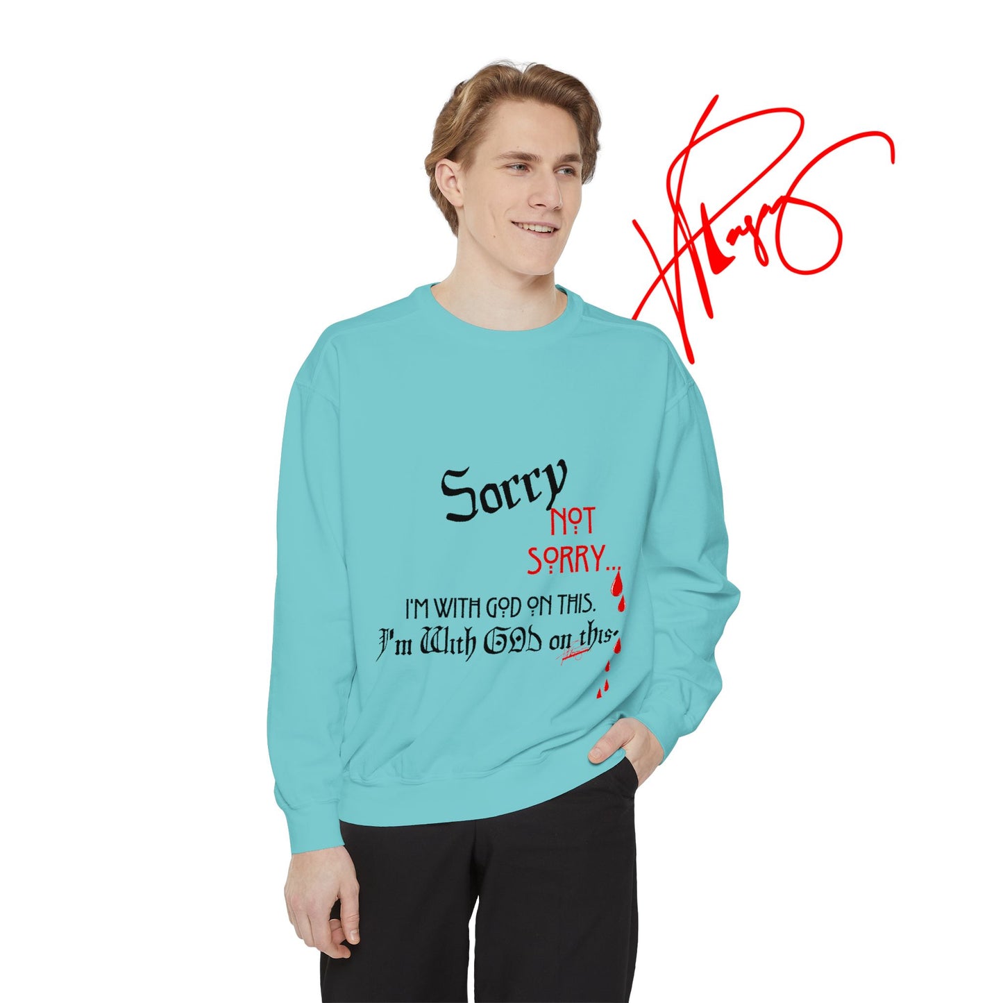 Unisex "SORRY- Not Sorry" Sweatshirt