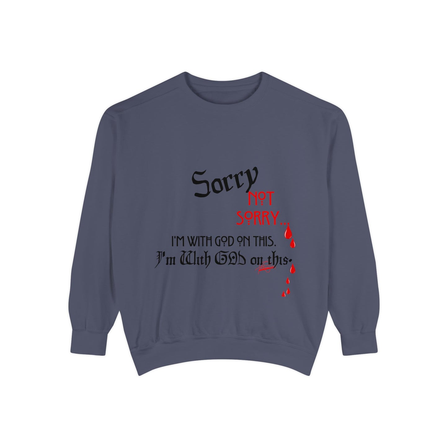 Unisex "SORRY- Not Sorry" Sweatshirt