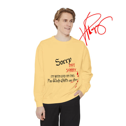 Unisex "SORRY- Not Sorry" Sweatshirt